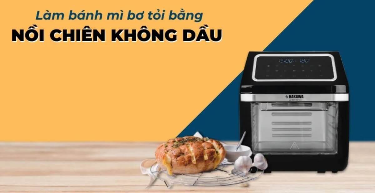 Cách làm bánh mì bơ tỏi bằng nồi chiên không dầu