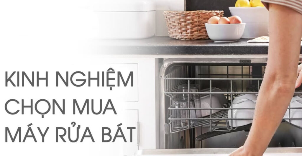 kinh nghiệm mua máy rửa bát