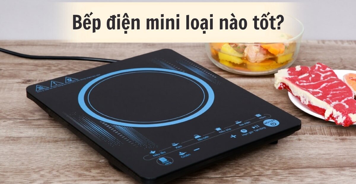 bếp điện mini loại nào tốt