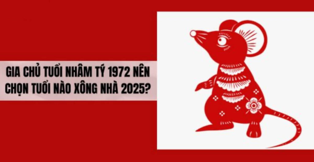 Chọn tuổi xông đất phù hợp tuổi 1972 Nhâm Tý 3 tuổi xông đất phù hợp tuổi 1972