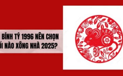 Tuổi xông đất phù hợp tuổi 1996 Bính Tý