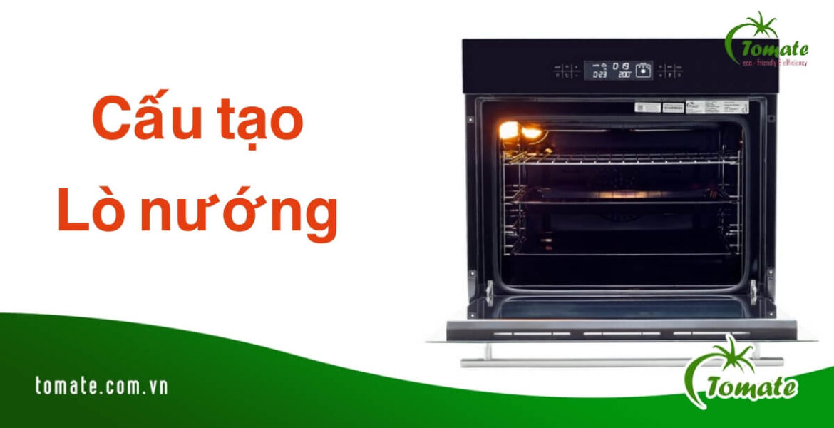 cấu tạo lò nướng Tomate