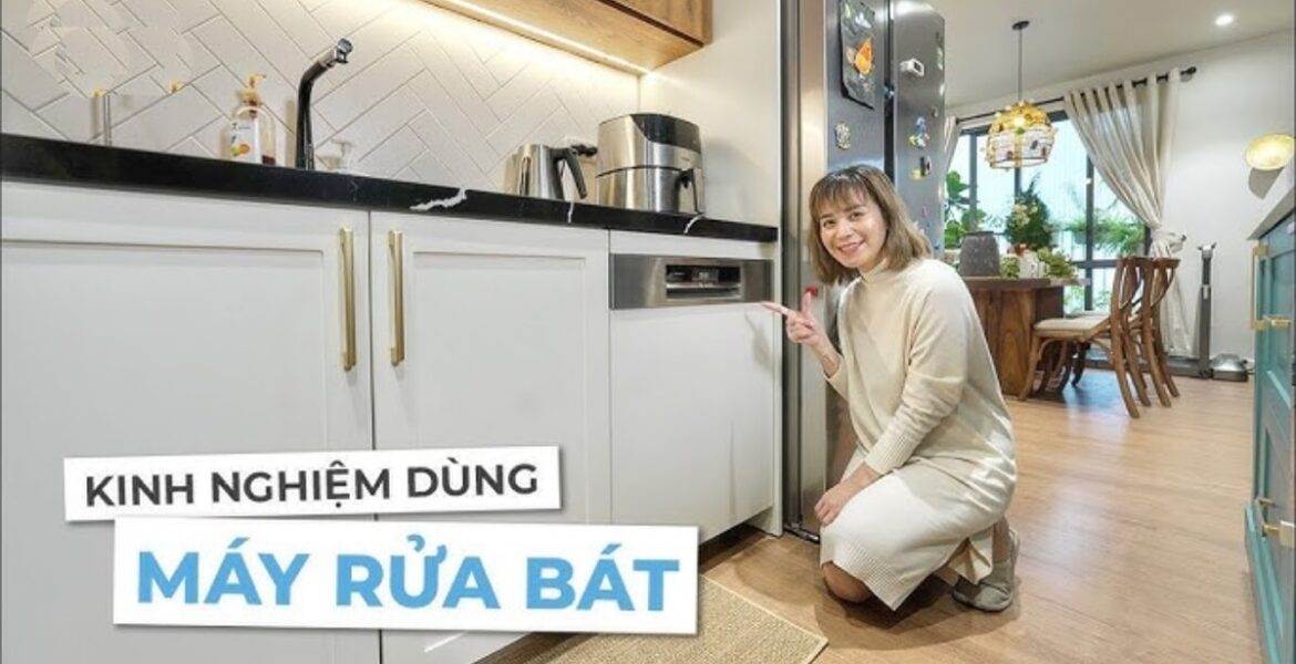 kinh nghiệm sử dụng máy rửa chén