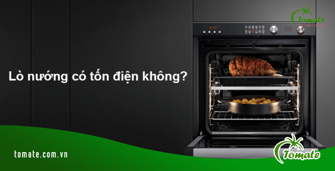 lò nướng có tốn điện không