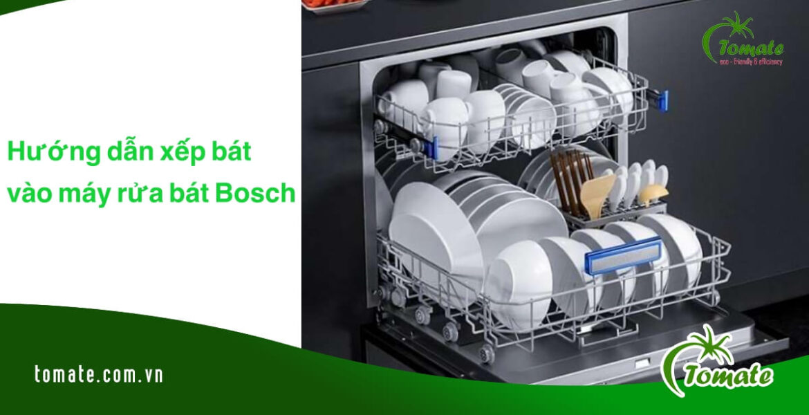 hướng dẫn xếp bát vào máy rửa bát bosch