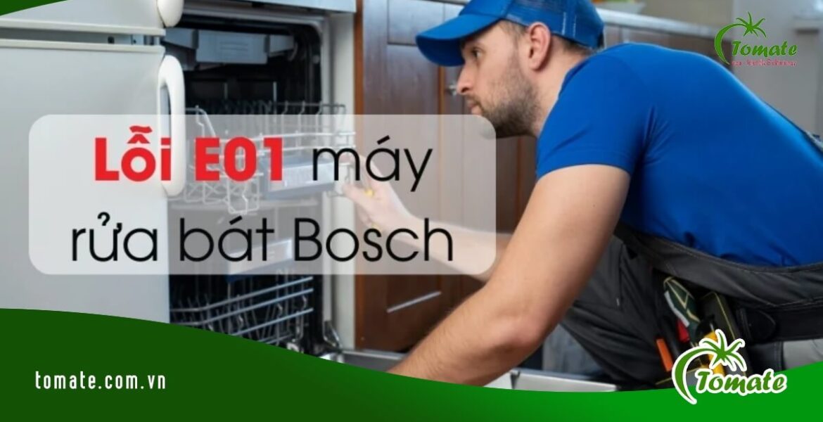 Lỗi E01 máy rửa bát Bosch