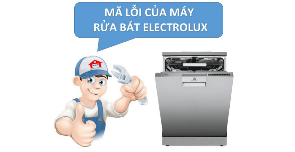 các lỗi máy rửa bát Electrolux