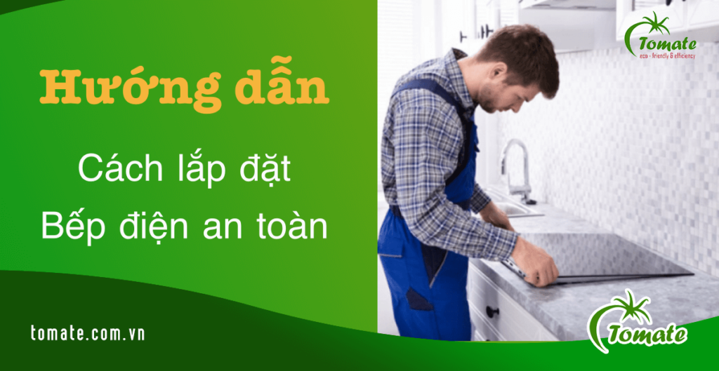 Hướng dẫn Cách lắp bếp điện an toàn đơn giản chỉ 3 bước 3 Cách lắp bếp điện an toàn