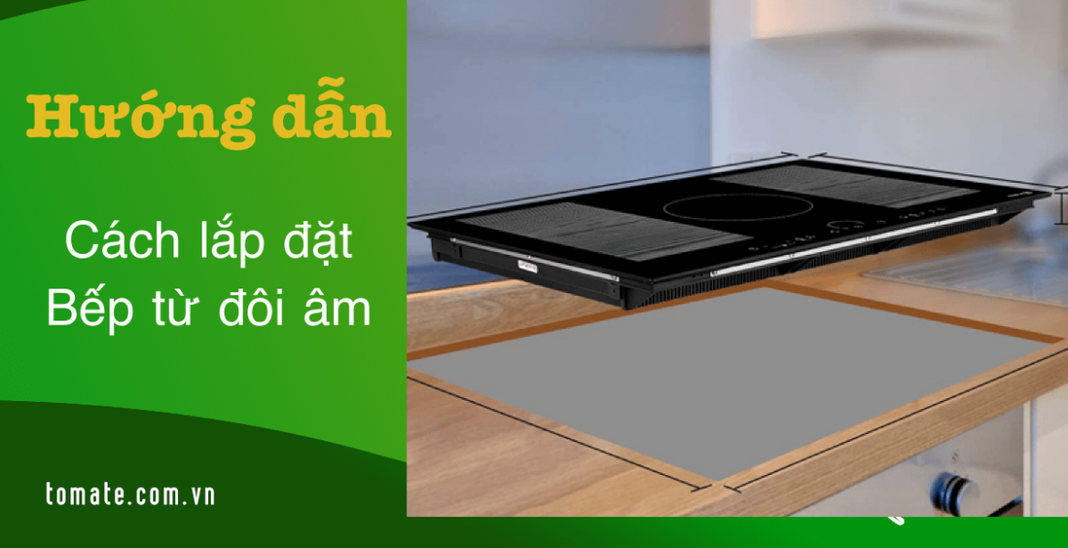 cách lắp đặt bếp từ đôi