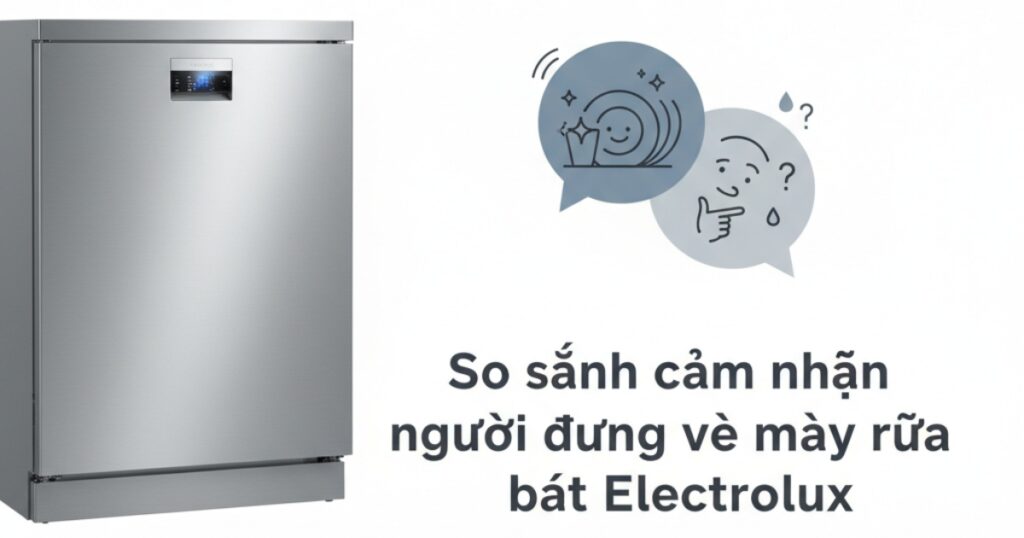 đánh giá máy rửa bát electrolux